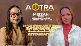 Miniature : MEIZAH - L ENVERS D’UNE ARTISTE ENTREPRENEUR QUE PERSONNE NE VOIT A MADAGASCAR