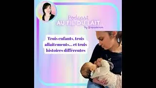 Miniature : Trois enfants, trois allaitements… et trois histoires différentes