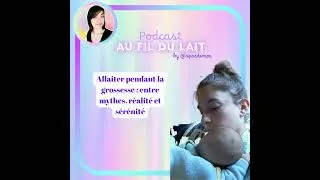 Miniature : Allaiter pendant la grossesse : entre mythes, réalité et sérénité
