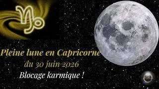 Miniature : Pleine Lune en Capricorne du 30 juin 2026 : Ne croyez pas tout ce qu'on vous dit !