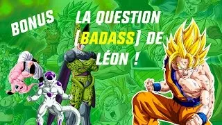 Miniature : DBZ : La Question Badass de Leon ! (On vous lance un défi en fin de vidéo !)