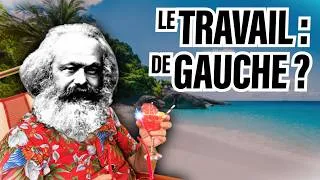 Miniature : La "valeur travail" c'est de gauche ? - Le droit à la paresse