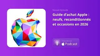 Miniature : Guide d’achat Apple : neufs, reconditionnés et occasions en 2026