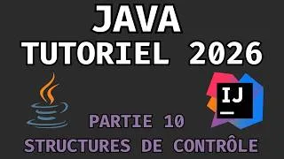 Miniature : 💻 Apprendre Java de A à Z en 2026 PARTIE 10 : LES STRUCTURES DE CONTROLE (IF SWITCH FOR WHILE)