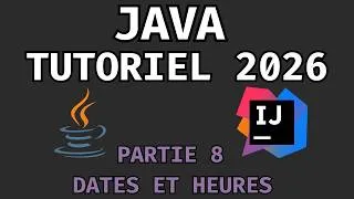 Miniature : 💻 Apprendre Java de A à Z en 2026 PARTIE 8 : DATES ET HEURES