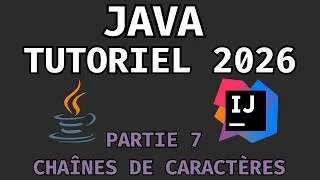 Miniature : 💻 Apprendre Java de A à Z en 2026 PARTIE 7 : LES CHAÎNES DE CARACTÈRES