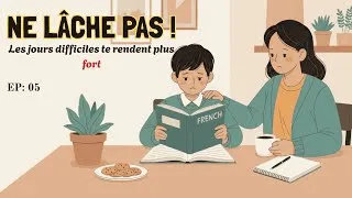 Miniature : Ne Lâche Pas ton Français | Motivation et Conseils Simples pour Débutants | Podcast en Français