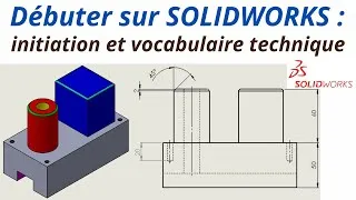 Miniature : 2- SOLIDWORKS initiation et vocabulaire technique : pièce 2 Méthode très simple !