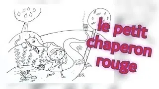 Miniature : تلخيص قصة ليلى والذئب بالفرنسية le petit chaperon rouge