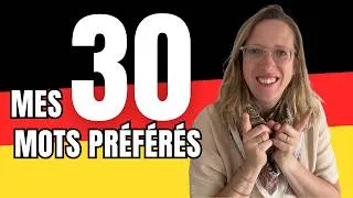 Miniature : 🇩🇪 Mes 30 mots préférés en allemand