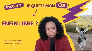 Miniature : Je quitte mon CDI | episode 10 : Enfin libre ?