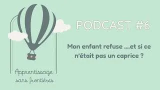 Miniature : Mon enfant refuse ....et si ce n'était pas un caprice?