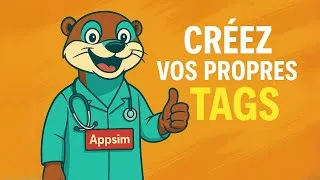 Miniature : Créer des tags personnalisés et une séance de simulation dans AppSim – TUTO FORMATEUR