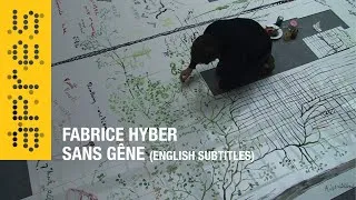 Miniature : Fabrice Hyber, Sans gêne (English teaser)