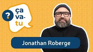 Miniature : Jonathan Roberge dans Ça va-tu?