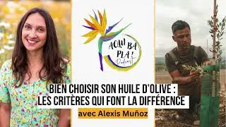 Miniature : [MOMENT] Bien choisir son huile d'olive : les critères qui font la différence - Alexis Muñoz