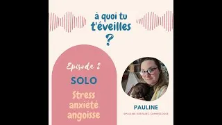 Miniature : #2 Stress, anxiété, angoisse
