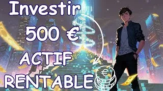 Miniature : Comment INVESTIR 500€ en 2025 ? 10 ACTIFS