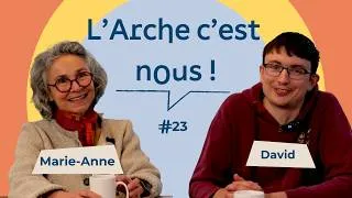 Miniature : L’Arche c’est nous #23 – Marie-Anne et David