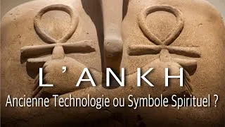 Miniature : L’ Ankh - Ancienne Technologie ou Symbole Spirituel ? Les secrets de La Croix de vie.