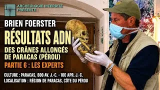 Miniature : Résultats ADN des crânes allongés de Paracas au Pérou, Partie 6 : Les Experts