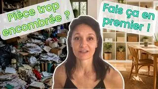 Miniature : Par où commencer quand ta pièce est trop encombrée