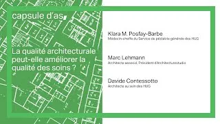 Miniature : [Capsule d'As] La qualité architecturale peut-elle améliorer la qualité des soins ?