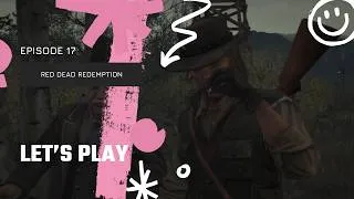 Miniature : RED DEAD REDEMPTION LET'S PLAY #17