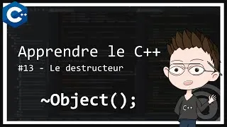 Miniature : Tutoriel - Apprendre le C++ #13 - Le destructeur