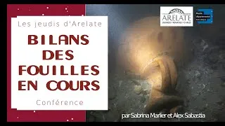Miniature : BILANS des FOUILLES en COURS 👨‍🏫Sabrina Marlier & Alex Sabastia  📅19.01.26 📙Les jeudis d'Arelate