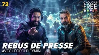 Miniature : CHOUGAR FREE - 72 - Rebut de Presse du 18/11 - La disparition de la Honte (avec Léopold Eymin)