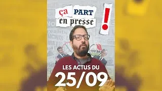 Miniature : 📰 ÇA PART EN PRESSE - La semaine du 25/09 🗞️