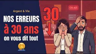Miniature : Les erreurs financières que PRESQUE TOUT LE MONDE fait à 30 ans | Argent & Vie Ep.08