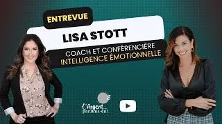 Miniature : Entrevue avec Lisa Stott, coach et conférencière en intelligence émotionnelle.