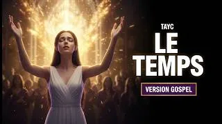 Miniature : Tayc "Le Temps" Version Gospel Américain 2026 Cover IA Français | ARIA Music