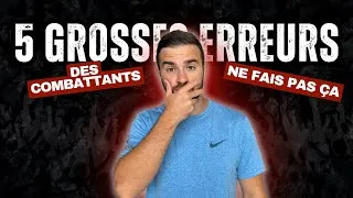Miniature : Les 5 plus grosses erreurs des combattants