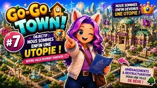 Miniature : Go-Go Town 1.0 #7 | ON EST ENFIN UNE UTOPIE ! 🏆✨