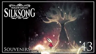 Miniature : Hollow Knight : Silksong - Ep.43 : Souvenirs