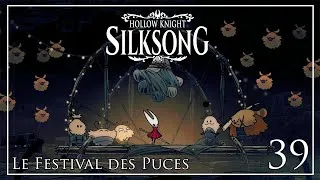 Miniature : Hollow Knight : Silksong - Ep.39 : Le Festival des Puces