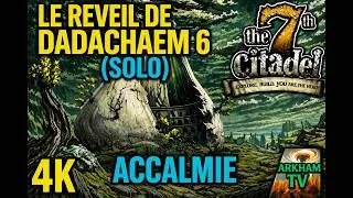 Miniature : La 7ème Citadelle : Le Réveil de Dadachaem 6, Accalmie