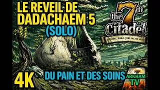 Miniature : La 7ème Citadelle : Le Réveil de Dadachaem 5, Du Pain et des Soins