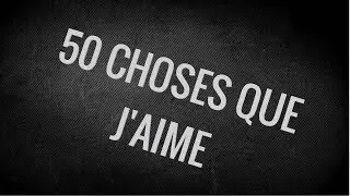 Miniature : 50 CHOSES QUE J'AIME