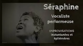 Miniature : SERAPHINE - Vocaliste performeuse