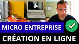 Miniature : Comment créer une Micro-Entreprise en ligne rapidement - Guide Complet