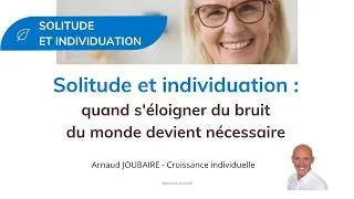Miniature : Solitude et individuation : quand s'éloigner du bruit du monde devient nécessaire