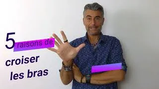 Miniature : Langage corporel et croisement des bras : 5 raisons de croiser les bras