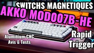 Miniature : Akko MOD007B- HE, Le Meilleur Clavier Custom en 2024 Hall Effect, Rapid Trigger, Hotswap, Wifi RGB