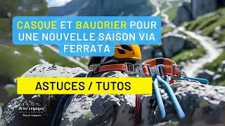Miniature : [Via Xpérience] Casque + harnais : mon nouveau set 2025 pour via ferrata et escalade expliqué