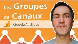 Miniature : TUTO GOOGLE ANALYTICS: GROUPE DE CANAUX POUR MIEUX CONNAITRE LES SOURCES DE TRAFIC DE SON SITE WEB