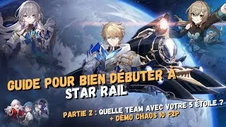 Miniature : Guide pour bien débuter à Star Rail (Partie 2 : Quelle Team pour votre 5* Early) | Honkai Star Rail
